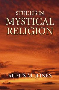 Cover image for Studies in Mystical Religion