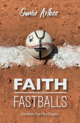 Cover image for Faith and Fastballs, Devotions From the Dugout