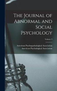 Cover image for The Journal of Abnormal and Social Psychology; Volume 3