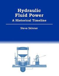 Cover image for Hydraulic Fluid Power - A Historical Timeline