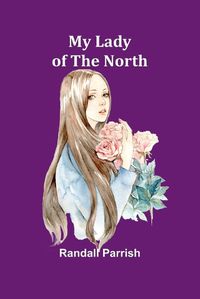 Cover image for My Lady of the North