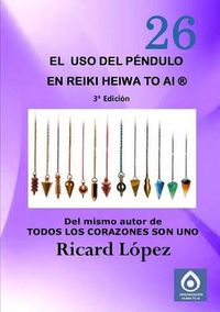 Cover image for El uso del pendulo en Reiki Heiwa to Ai (R)