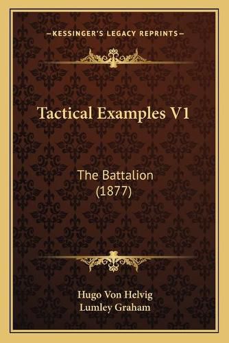 Cover image for Tactical Examples V1: The Battalion (1877)