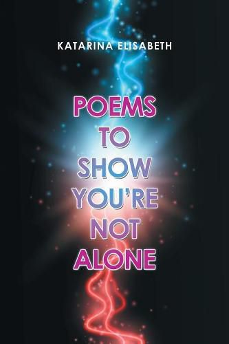 Cover image for Poems to Show You'Re Not Alone