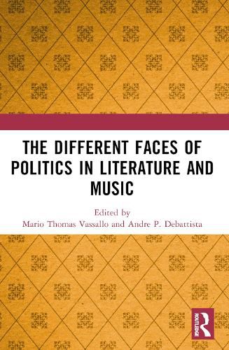 Cover image for The Different Faces of Politics in Literature and Music