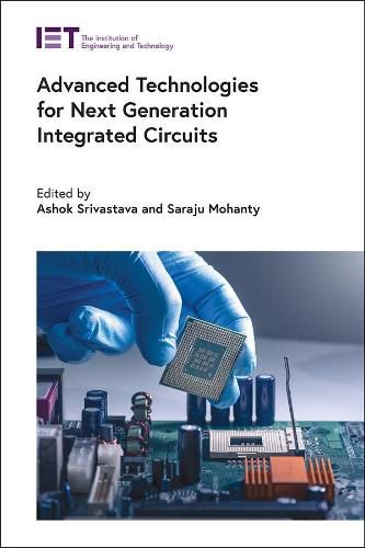 Cover image for Advanced Technologies for Next Generation Integrated Circuits