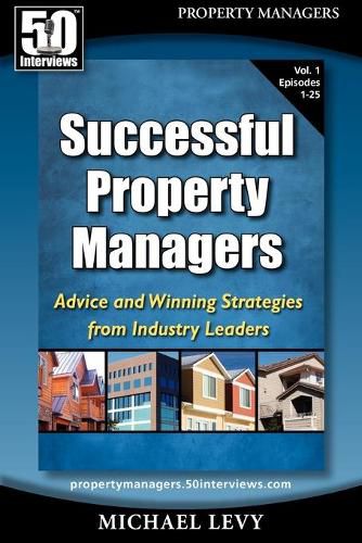 Cover image for Successful Property Managers: Advice and Winning Strategies from Industry Leaders (Vol. 1)