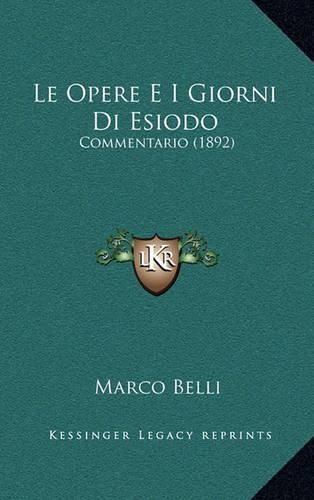 Cover image for Le Opere E I Giorni Di Esiodo: Commentario (1892)