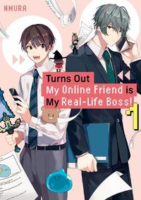 Cover image for Turns Out My Online Friend is My Real-Life Boss! 1