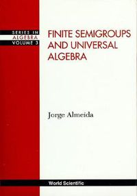 Cover image for Finite Semigroups And Universal Algebra