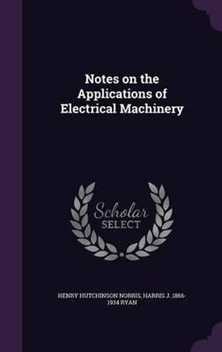 Notes on the Applications of Electrical Machinery