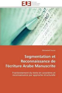 Cover image for Segmentation Et Reconnaissance de l' criture Arabe Manuscrite