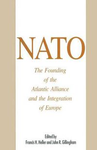 Cover image for NATO: The Founding of the Atlantic Alliance and the Integration of Europe