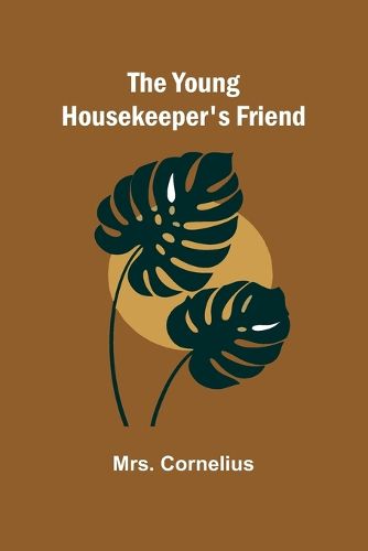 The Young Housekeeper's Friend