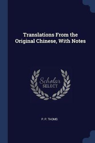 Cover image for Translations from the Original Chinese, with Notes