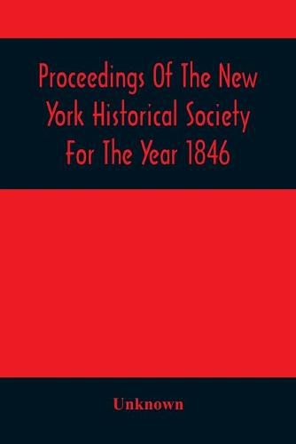 Cover image for Proceedings Of The New York Historical Society For The Year 1846