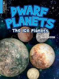 Cover image for Dwarf Planets: The Ice Planets