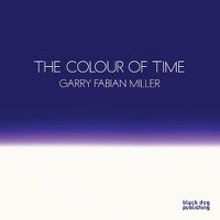 Cover image for Colour of Time: Garry Fabian Miller