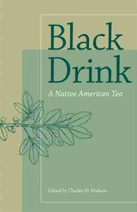 Cover image for Black Drink: A Native American Tea