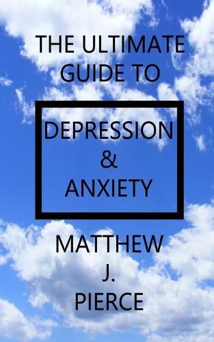 Cover image for The Ultimate Guide To Depression And Anxiety