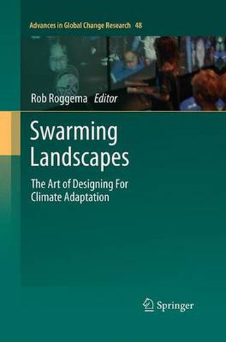 Cover image for Swarming Landscapes: The Art of Designing For Climate Adaptation