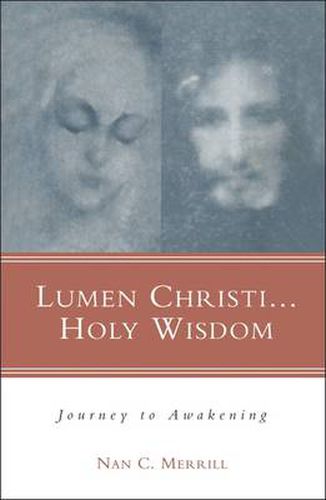 Cover image for Lumen Christi...Holy Wisdom: Journey to Awakening