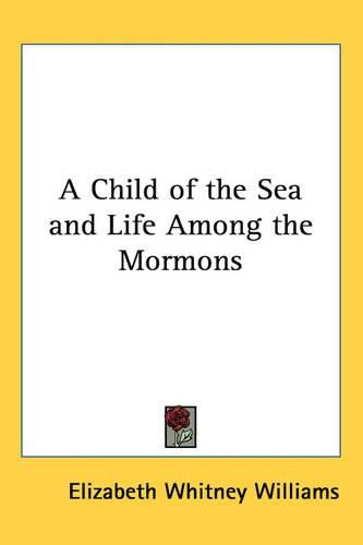 Cover image for A Child of the Sea and Life Among the Mormons