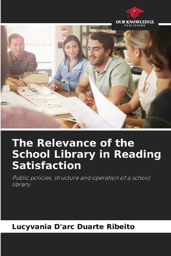 Cover image for The Relevance of the School Library in Reading Satisfaction