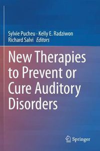 Cover image for New Therapies to Prevent or Cure Auditory Disorders