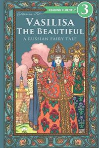 Cover image for Vasilisa The Beautiful - A Russian Fairy Tale about Love and Loyalty