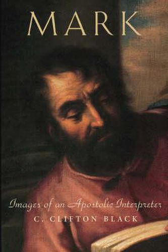 Cover image for Mark: Images of an Apostolic Interpreter