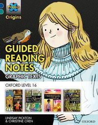 Cover image for Project X Origins Graphic Texts: Dark Blue Book Band, Oxford Level 16: Guided Reading Notes