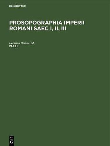 Cover image for Prosopographia Imperii Romani Saec I, II, III. Pars II