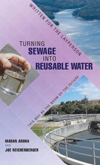 Cover image for Turning Sewage into Reusable Water: Written for the Layperson