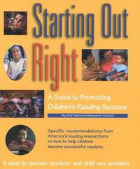 Cover image for Starting Out Right: A Guide to Promoting Children's Reading Success