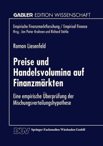 Cover image for Preise Und Handelsvolumina Auf Finanzmarkten: Eine Empirische UEberprufung Der Mischungsverteilungshypothese