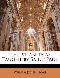 Cover image for Christianity as Taught by Saint Paul