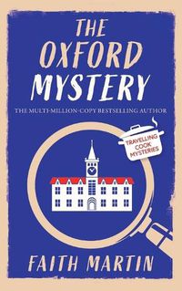 Cover image for THE OXFORD MYSTERY an absolutely gripping cozy mystery for all crime thriller fans