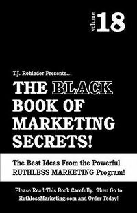 Cover image for The Black Book of Marketing Secrets, Vol. 18