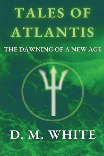 Cover image for Tales of Atlantis: The Dawning of a New Age