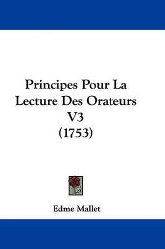 Principes Pour La Lecture Des Orateurs V3 (1753)