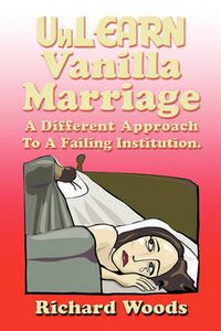 Cover image for Unlearn Vanilla Marriage