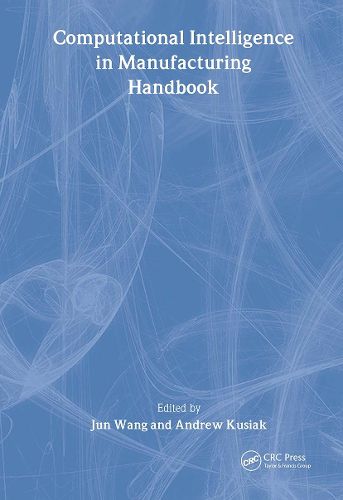 Cover image for Computational Intelligence In Manufacturing Handbook