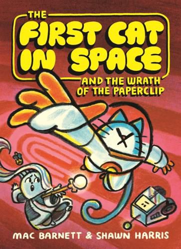Cover image for First Cat in Space and the Wrath of the Paperclip