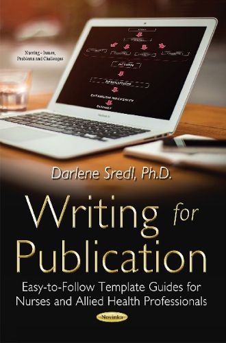 Cover image for Writing for Publication: Easy-to-Follow Template Guides for Nurses & Allied Health Professionals