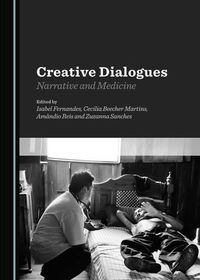 Cover image for Creative Dialogues: Narrative and Medicine