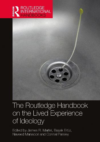 Cover image for The Routledge Handbook on the Lived Experience of Ideology