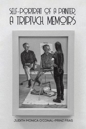 Cover image for Self-Portrait of a Painter, a Triptych Memoirs