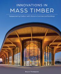 Cover image for Innovations in Mass Timber