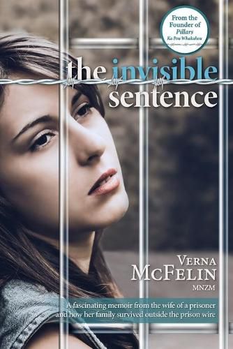 Cover image for The Invisible Sentence: A fascinating memoir from the wife of a prisoner and how her family survived outside the prison wire